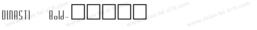 DINASTI Bold字体转换